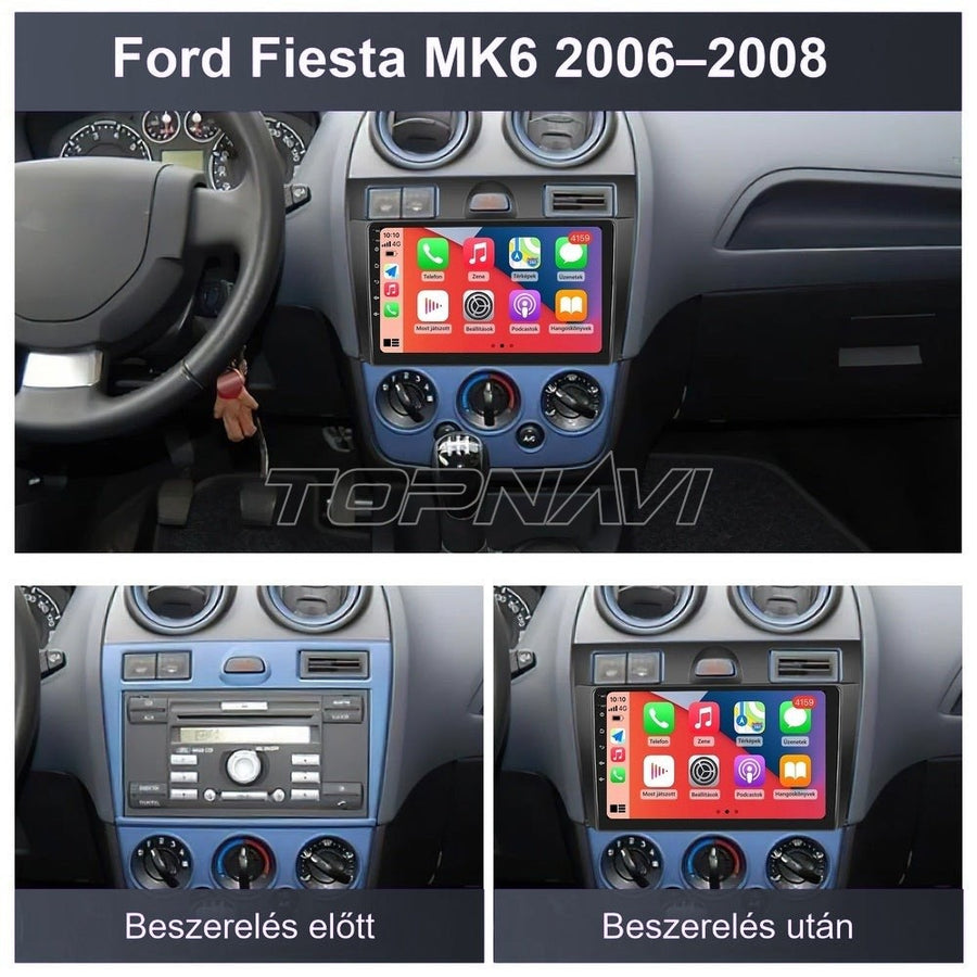 Ford Fiesta MK6 műszerfal a gyári rádióval és beszerelés után a 9" Android fejegységgel - TOPNAVI