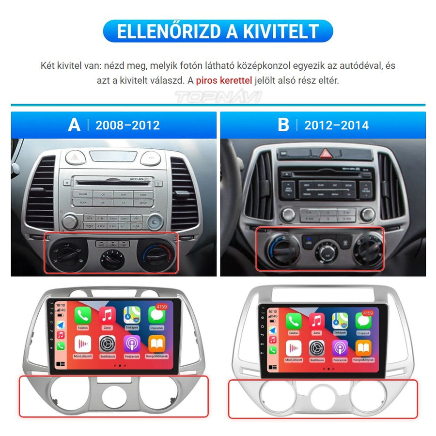 Hyundai i20 középkonzol-kivitelek: az „A” (2008–2012) és a „B” (2012–2014) kivitel kerete, pirossal jelölve az eltérő alsó rész - TOPNAVI