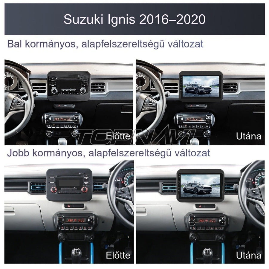 Suzuki Ignis bal és jobb kormányos műszerfal a gyári rádióval és beszerelés után a 9" Android fejegységgel - TOPNAVI