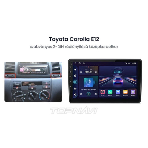 Toyota Corolla E12 2002- 2007 9" Android multimédia autórádió érintőkijelzős fejegység – másik nézet