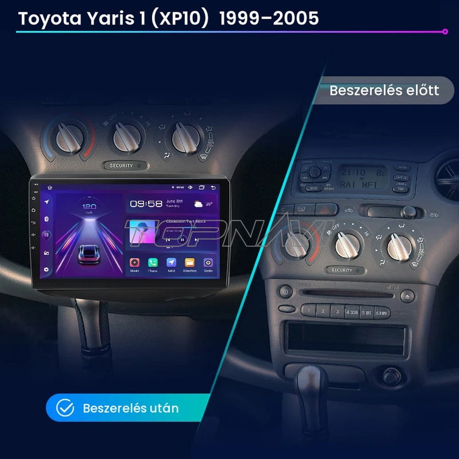 Toyota Yaris 1 (XP10) 9" Android fejegység beszerelés előtt és után, közelebbről - TOPNAVI